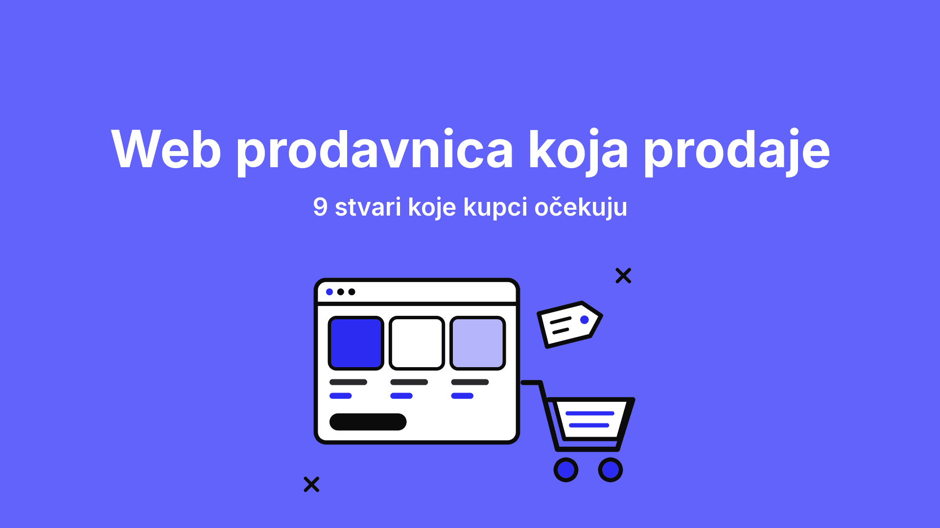 Web prodavnica koja prodaje: 9 stvari koje kupci očekuju